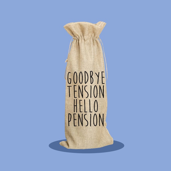 Goodbye Tension Hello Pension - Retirement Bottle Bag