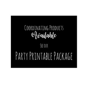 Puede incluir: Texto blanco y negro sobre fondo negro que dice "Productos coordinados disponibles Ver nuestro paquete imprimible de fiesta"