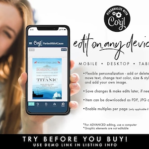 May include: A digital mockup of a printable invitation for a Titanic themed birthday party. The invitation is blue and white with a ship and iceberg graphic. The text on the invitation reads "White Star Line Boarding Pass Permission Granted to Come Aboard June 15th Birthday Party on the RMS Titanic". The text "Edit on any device! Mobile, Desktop, Tablet" is displayed above the invitation. The text "Try Before You Buy! Use Demo Link in Listing Info" is displayed below the invitation.