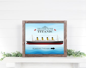 Titanic Birthday Party Welcome Sign, 8x10 Titanic Party Sign, Cruise Ship Boarding sign: Self-Edit with CORJL - INSTANT Download Printable