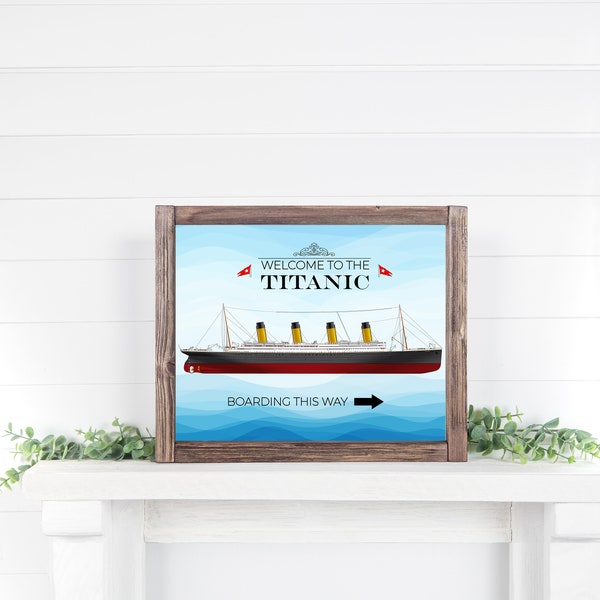 Titanic Birthday Party Welcome Sign, 8x10 Titanic Party Sign, Cruise Ship Boarding sign: Self-Edit with CORJL - INSTANT Download Printable