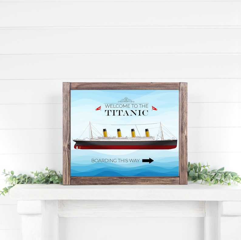 Titanic Birthday Party Welcome Sign, 8x10 Titanic Party Sign, Cruise Ship Boarding sign: Self-Edit with CORJL - INSTANT Download Printable image 1