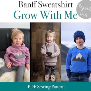 Big Kids Banff Sweatshirt Grow With Me Sweatshirt Printable Sewing Pattern - 3T to 12y - *PDF Sewing Pattern* Grow with me shirt pattern