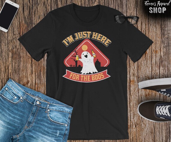 I'm Here For The Boos T-Shirt Halloween Ghost Gift I'm Here For The Boos T-Shirt Halloween Ghost Gift