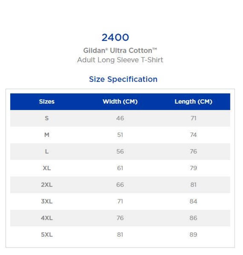 May include: Size chart for Gildan Ultra Cotton adult long sleeve t-shirts. The chart shows sizes S through 5XL with corresponding width and length measurements in centimeters.