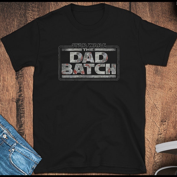 The Dad Batch funny Men's T-Shirt // I love my bad dad // Jedi Dad // Father's day shirt // Skywalker Dad // Gift for him