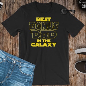 Best Bonus Dad in the Galaxy Men&#39;s T-Shirt // I love my stepdad // Jedi step-Dad // Step-Father shirt // Skywalker Dad // Gift for him