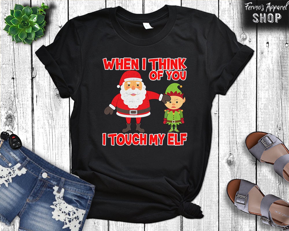 Naughty Christmas Design When I Think of You I Touch My Elf - Etsy
