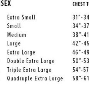 May include: A unisex size chart with chest measurements in inches. Sizes range from Extra Small (XS) to Quadruple Extra Large (4XL), with corresponding chest sizes from 31" to 61". The chart is in black text on a white background.