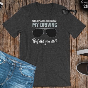 Rookie Driver Shirt, maar ben je gestorven? rijden shirt, Nieuwe rijbewijs cadeau idee shirt voor mannen en vrouwen. Bad Driver grappig ontwerp t-shirt