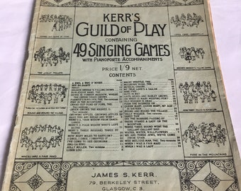 Kerr's Guild of Play Vintage Book Containing 49 Singing Games with Pianoforte Accompaniments. 1910's