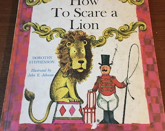 How To Scare A Lion By Dorothy Stephenson Hardcover 1965 Weekly Reader Book Club