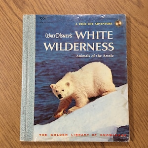 Walt Disney&#39;s White Wilderness Animals Of The Arctic Hardcover Book 1958