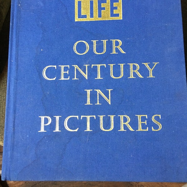 Life  Our Century in Pictures Hardcover Illus. Nonfiction 1st Edition