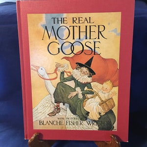 The Real Mother Goose - Blance Fisher Wright HC 1992