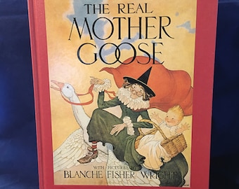The Real Mother Goose - Blance Fisher Wright HC 1992