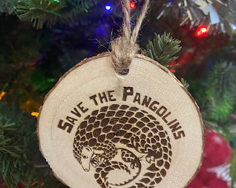 Wood Ornament - Save the Pangolins on Pine Beetle Kill Wood - Christmas