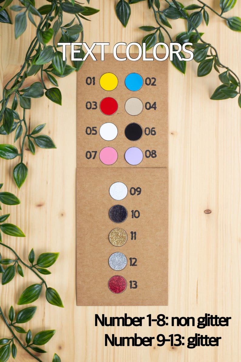 May include: A color chart with 13 different colors, numbered 1 through 13. Colors 1-8 are non-glitter, and colors 9-13 are glitter. The text "TEXT COLORS" is at the top of the chart.