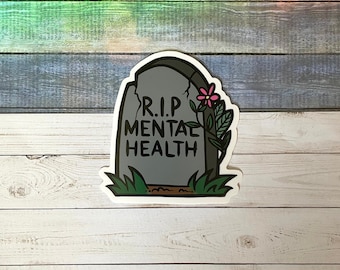 Mental Health Sticker - Gravestone Sticker - Halloween Sticker