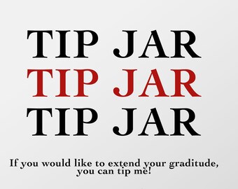 TIP JAR! :)