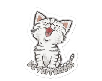 Be Furrocious Kitty Cat Bubble-free stickers