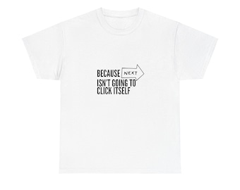 Zabawna koszulka L&D Professional Swag, Kliknij przycisk Dalej Koszulka edukacyjna, Humor szkoleniowy dla firm, Prezent dla projektanta instrukcji, eLearning
