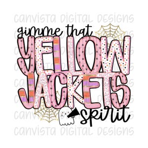 Gimme That Yellow Jackets Spirit PNG File - Halloween Mascot Digital Design - Funny Ghost Sports Design - Yellow Jackets Design - Spirit