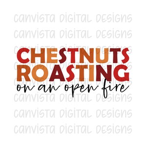 May include: A graphic design with the text "CHESTNUTS ROASTING on an open fire" in a colorful, autumnal color scheme. The text is in a bold, blocky font.