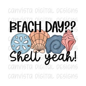 Może przedstawiać: Cyfrowy projekt z napisem "BEACH DAY?? Shell yeah!" nad czterema muszlami w odcieniach niebieskiego, brzoskwiniowego i różowego. Projekt znajduje się na białym tle i zawiera tekst "canvista digital designs".