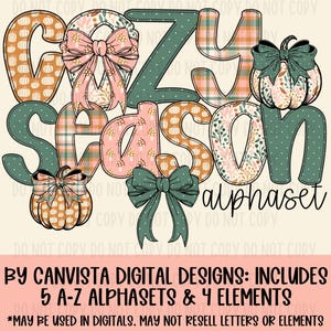 May include: A digital design featuring the words "Cozy Season Alphabet" in various fonts and patterns. The design includes pumpkins, bows, and floral elements in shades of orange, green, and pink. The text "By Canvista Digital Designs" is also included.