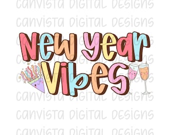 New Year Vibes PNG File - Commercial Use Print File - New Year's Design - Retro Style New Year's Eve Digital - 2025 Shirt Design