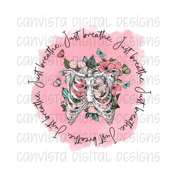Just Breathe PNG File for Sublimation - Commercial Use Print File - Watercolor Lungs Design - Mental Health Matters - Just Breathe Download