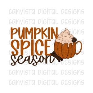 Pumpkin Spice Season - PNG File - Fall Vibes Digital - Sweater Weather Download - Fall Digital Design - Coffee - Pumpkin Spice Junkie Design