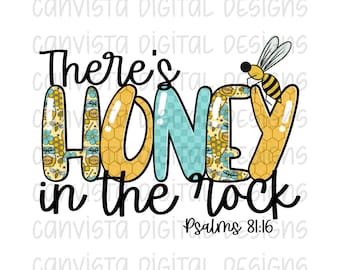 There's Honey in the Rock Psalms 81:16 PNG File - Digital Design - Commercial Use Print File - Faith Based Bumble Bee Design - Faith Digital