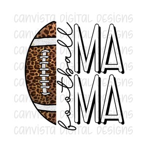 May include: A digital design featuring a football with a leopard print pattern on the left side and the words "Football Mama" in black and white. The design is on a white background.