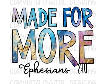 Made For More PNG File - Commercial Use Print File - Faith Based Design - Christian Cross - Bible Verse - Made For More Design - Ephesians