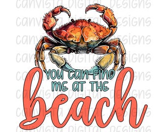 You Can Find Me at the Beach PNG File - Digital Download - Commercial Use Print File - Colorful Crab PNG Download - Beach Design File