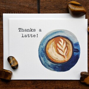 Thanks a Latte, Coffee Note Card, Coffee Lover Card, Coffee Thank You Card, Appreciation Card