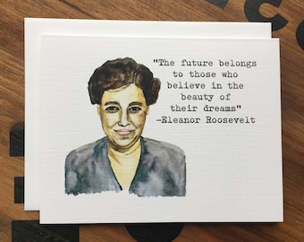 Eleanor Roosevelt Quote Print Card, Congrats Grad, Feminist Art Card, Girl Power, Watercolor Portrait