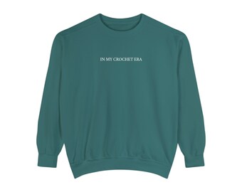 Minimalistisch in mijn haaktijdperk | Unisex kledinggeverfd sweatshirt