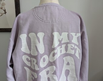 Groovy in mijn haaktijdperk |  Uniseks kledingstukgeverfd sweatshirt