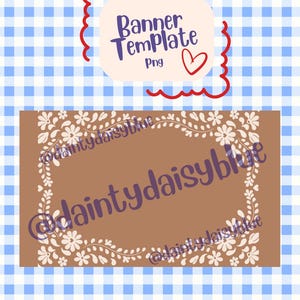 May include: A digital banner template with the text "Banner Template Png" in a purple script font, framed by a red border and a heart. A brown rectangle with a floral border and the text "@daintydaisyblue" is below.