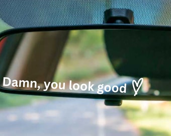 Damn You Look Good Mirror Decal, Sun Visor Mirror