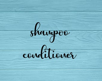 Shampoo Conditioner Vinyl Decal | Soap Label Sticker | Bottle | Jar | Container | Bathroom Decal | Shower Decal | Washroom Vinyl Sticker
