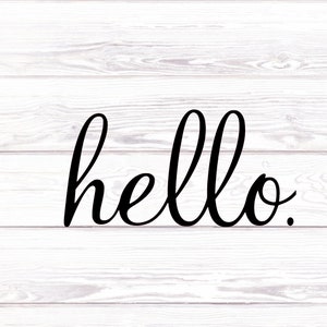 May include: A black and white image of the word "hello" written in cursive script on a white wood background.