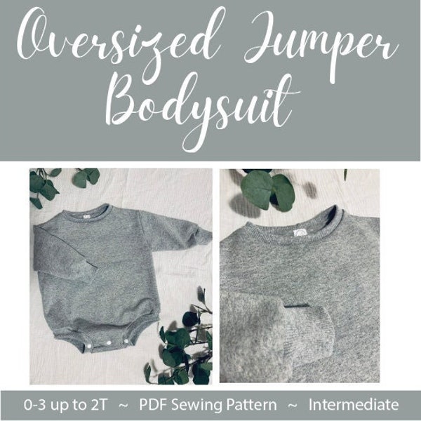 PDF SEWING PATTERN - Baby Toddler Oversized Jumper Bodysuit. Oversized crewneck jumper. Oversized sweater for baby and toddler.