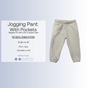 May include: A digital sewing pattern for a white jogging pant with pockets. The pattern is for sizes 0-3 months to 5T. The pattern is for a regular fit with a cuff or elastic hem. The pattern is available in US Letter or A4 size. The difficulty level is rated with four stars.