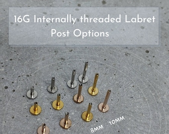 May include: A selection of 16G internally threaded labret post options in various metallic finishes. Posts are shown in 4mm, 6mm, 8mm, and 10mm lengths. The image includes text that reads "16G Internally threaded Labret Post Options."