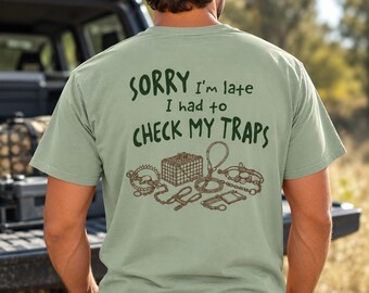 Camiseta "Perdón por llegar tarde, tuve que revisar mis trampas", Camiseta de trampero, Regalo para trampero