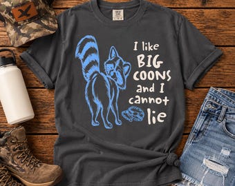 I Like Big Coons Raccoon Graphic T-Shirt, Trapping Shirt, Gift for Trapper